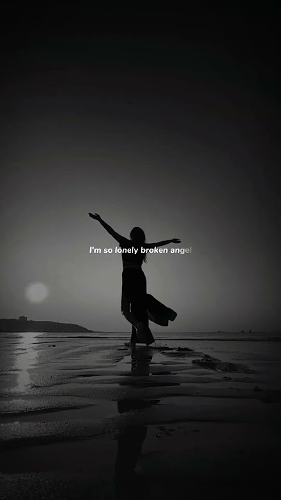 Broken Angel - Arash | lyrics | aesthetic | whatsapp Status | English songs | slowed | sped up | sad