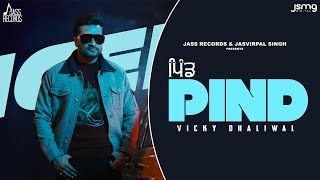 Pind (Official Song) Vicky Dhaliwal | Punjabi Song 2024 | Jass Records