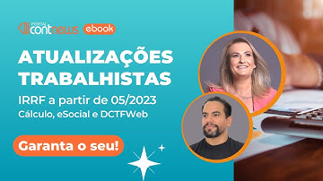 eBook Atualizações Trabalhistas | IRRF a partir de 05/2023 - Cálculo, eSocial e DCTFWeb