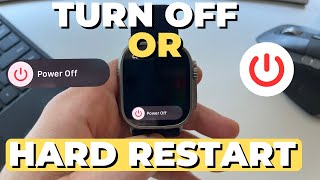 How To Turn Off Or Hard Restart Apple Watch 2025