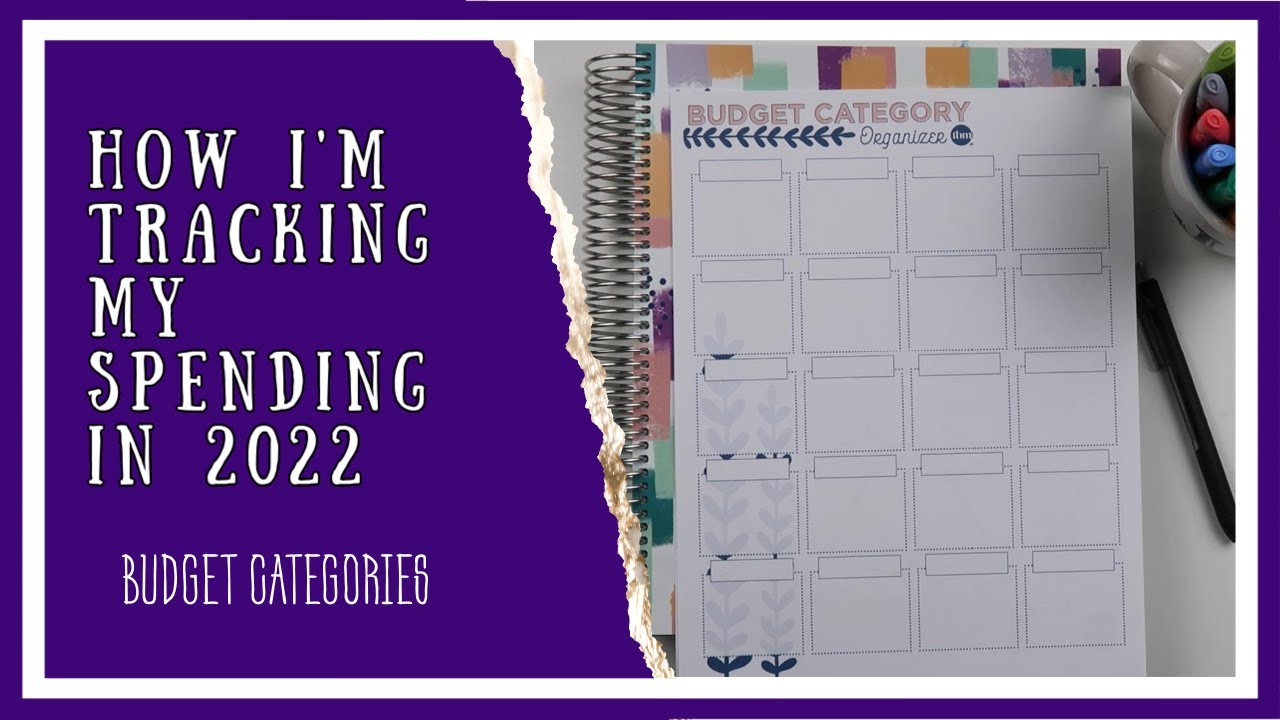 How I'm Tracking My Spending ♦ Budget Categories: 2022