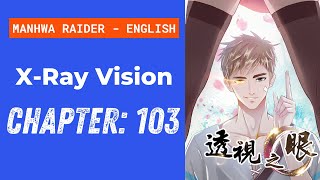 [English] X-Ray Vision Chapter-103 || Manhwa Raider - English
