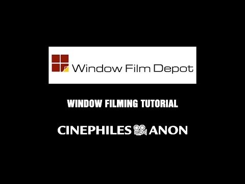 Filming windows tutorial - Window Film Depot