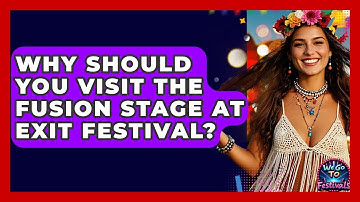 Why Should You Visit The Fusion Stage At Exit Festival? - We Go To Festivals