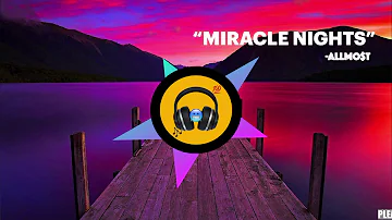 MIRACLE NIGHTS - ALLMO$T