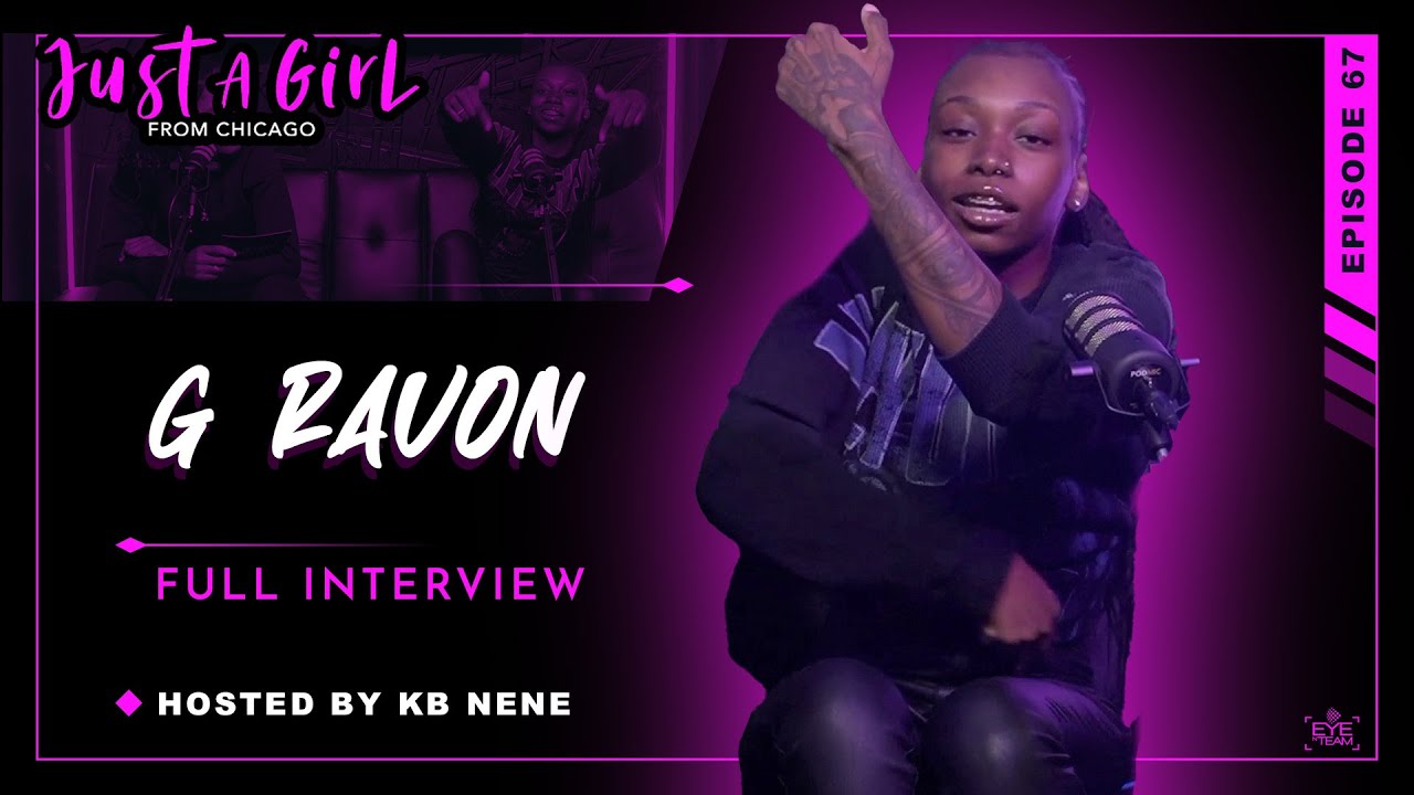 G Ravon | Эпизод 67 | Подкаст «Просто девушка из Чикаго» | Ведущий: KB Nene