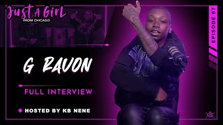 G Ravon | Ep67 | Just A Girl From Chicago Podcast | Hosted by KB Nene