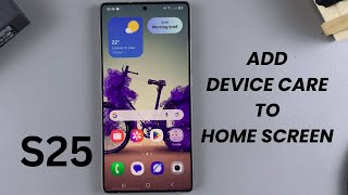 How To Add Device Care To Home Screen On Samsung Galaxy S25S25 Ultra