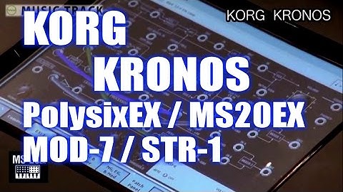 KORG KRONOS [Polysix-EX/MS20-EX/AL-1/MOD-7/STR-1] Demo&Review
