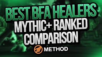 Best Battle for Azeroth Mythic+ Healer (Ranked) | Changes & Viability