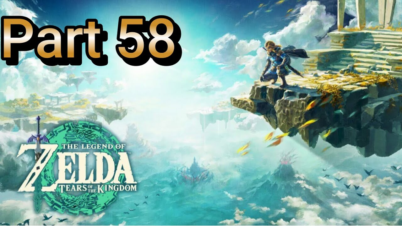 The Legend of Zelda: Tears of the Kingdom - Part 58