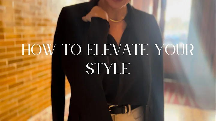 HOW TO ELEVATE YOUR STYLE | Eight ways to look more PUT TOGETHER & ELEGANT - DayDayNews