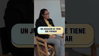 Un juez se tiene que formar