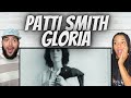 SO GOOD!| FIRST TIME HEARING Patti Smith -  Gloria REACTION