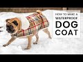 How to Make a Waterproof Dog Coat | Arya Gets a New Jacket