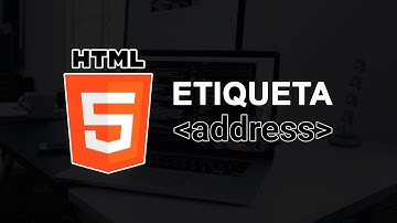 Etiqueta ADDRESS en HTML - Curso de HTML5 Desde Cero (Completo)
