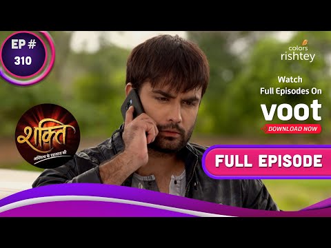 Shakti | शक्ति | Ep. 310 | Harman Learns About Saaya's Move | हरमन ने जानी साया की चाल