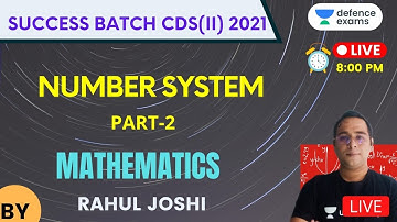 Number System (Part-2) | Mathematics | Success Batch CDS (II) 2021 | Rahul Joshi