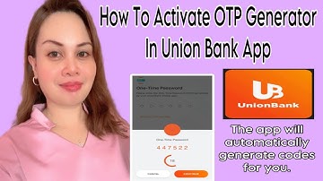 How To Activate OTP Generator In Union Bank App | Vanz Official