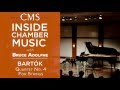 Inside Chamber Music with Bruce Adolphe: Bartok Quartet No. 4 for Strings