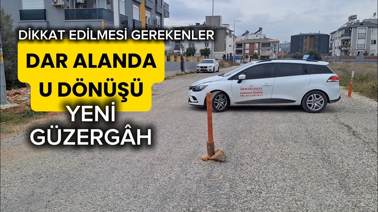 Direksiyon Sınavı U Dönüşü | Dar Alanda Geri Dönüş