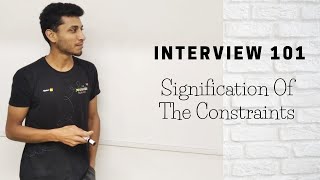 Significance Of The Constraints | How To Solve Any Coding Problem In Your Interview Part 2