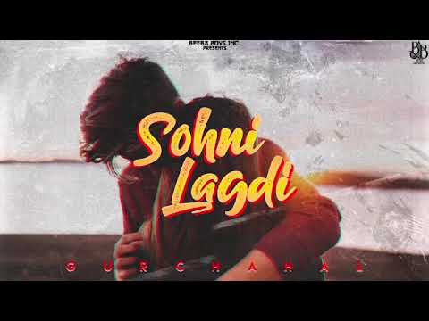 sohni lagdi gur chahal (offical song) new hip hop track 2020