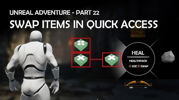 Unreal Adventure - Part  22 ( Swap Items in Quick Access Menu)