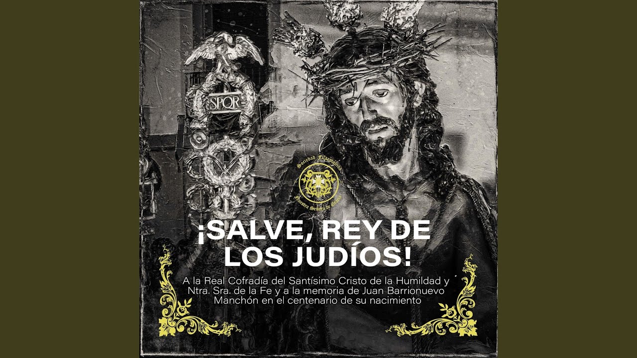 ¡Salve, Rey de los Judíos!