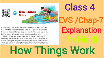 Class 4 EVS Chapter 7 | How Things Work | Our Wondrous World | Ncert Text Book |Explanation In Hindi