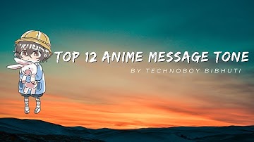 Top 12 Kawaai Anime Message Tone || 2024 || [Download Link 👇]