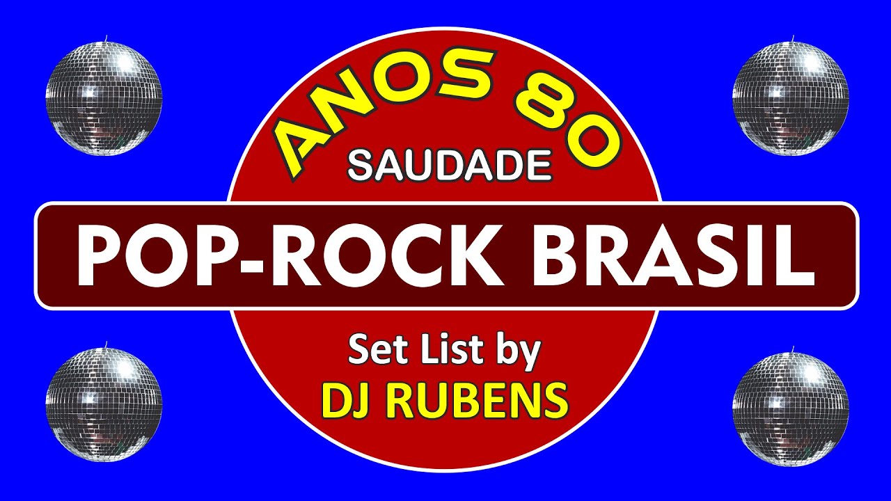 Pop Rock Brasil Anos 80! Set List by DJ Rubens Gomes! - YouTube