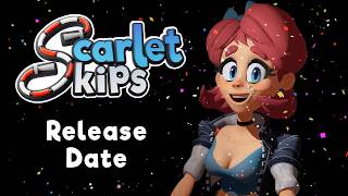 Scarlet Skips | Release Date Trailer