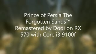 Prince Of Persia The Forgotten Sands Remastered By Dodi On Rx 570 With Core I3 9100F