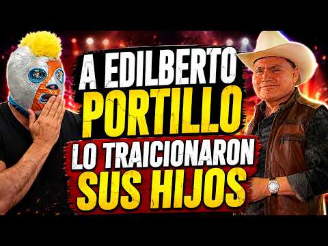 EDILBERTO PORTILLO WAS BETRAYED BY HIS CHILDREN
