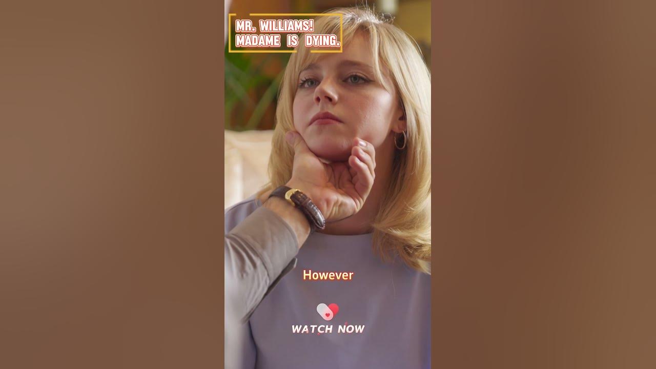 Mr. Williams! Madame Is Dying.drama views video love boss novel YouTube