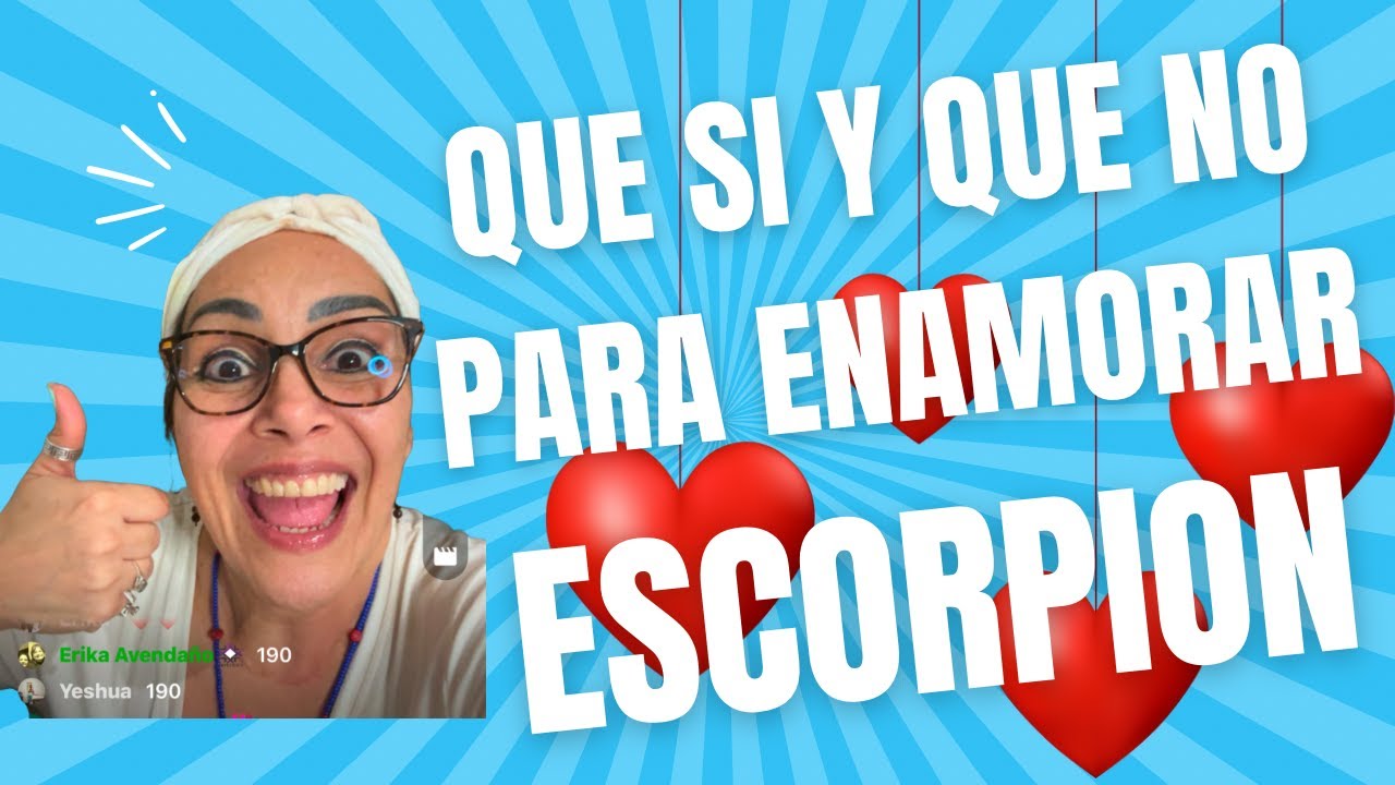 te dejo unos tips para enamorar a tu -ESCORPIÓN- y lo que no debes ...