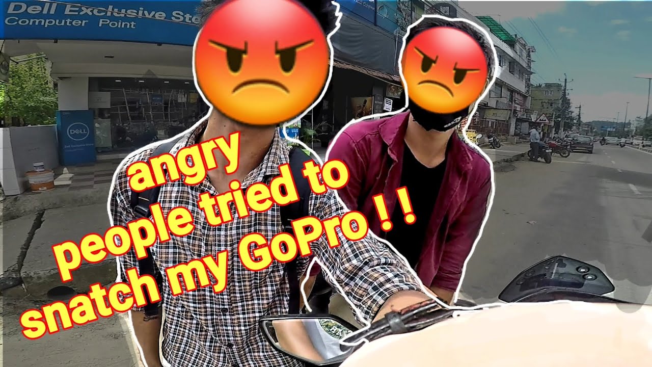 Angry people tried to snatch my GoPro Camera | My first experience  |