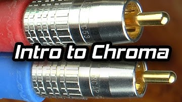 Intro to Chroma: From RGB to Component Video