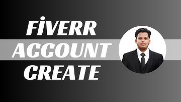 How to create a Fiverr account 2024 in Bangla tutorial