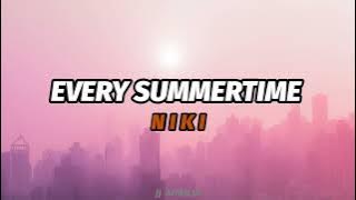 NIKI - Every Summertime (Lyric) Baby, I'd give up anything to travel inside your mind | Tiktok song
