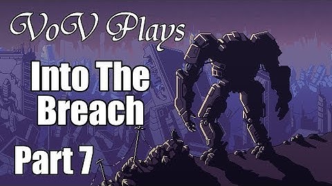 Trash Island - VoV Plays Into The Breach - Rift Walkers - Part 7
