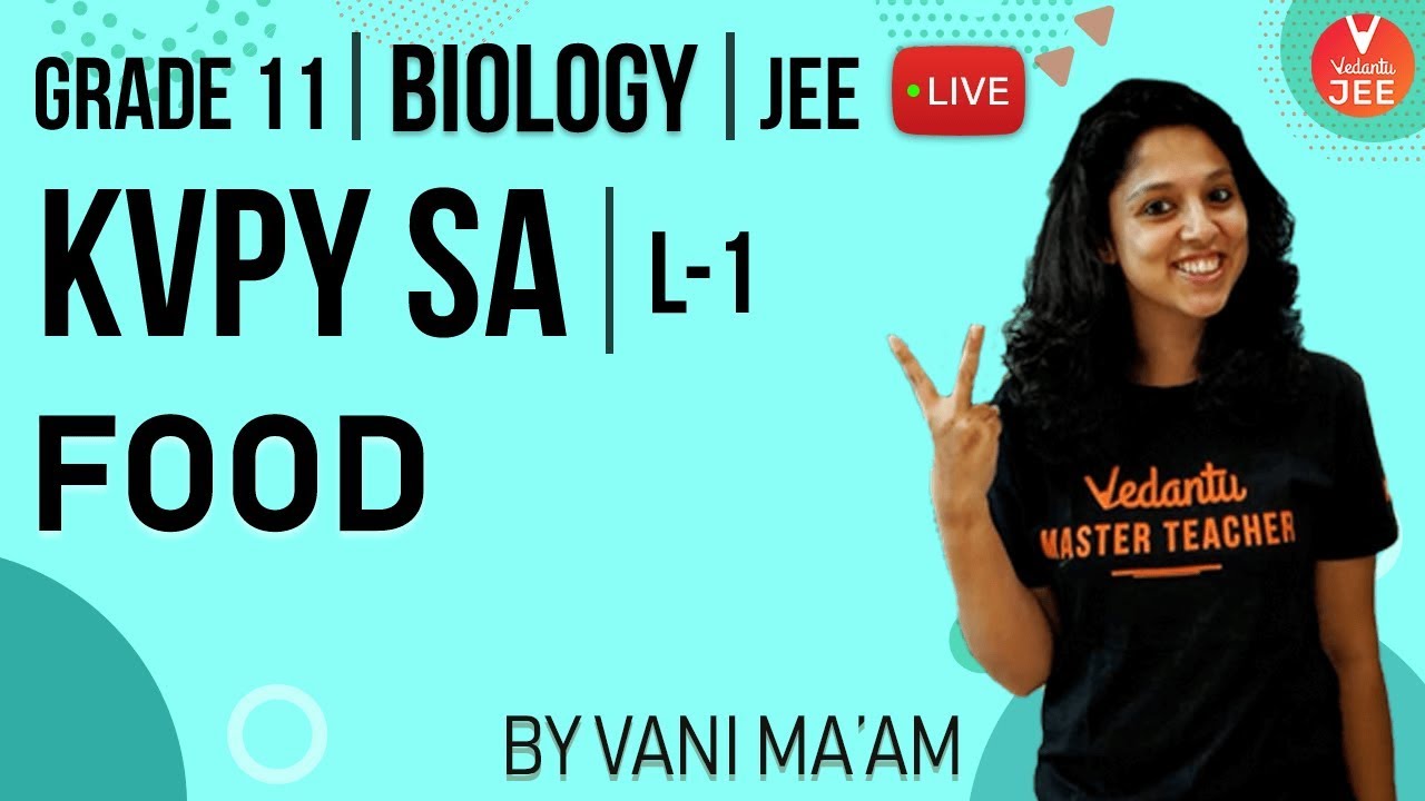 jee main college predictor KVPY SA Biology Exam 2019 -Lecture2 | Food | Class 11 Chemistry | Kishore Vaigyanik Protsahan Yojana