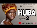 HUBA 2 | SIMULIZI YA MAPENZI | #mwinulatvsimulizi