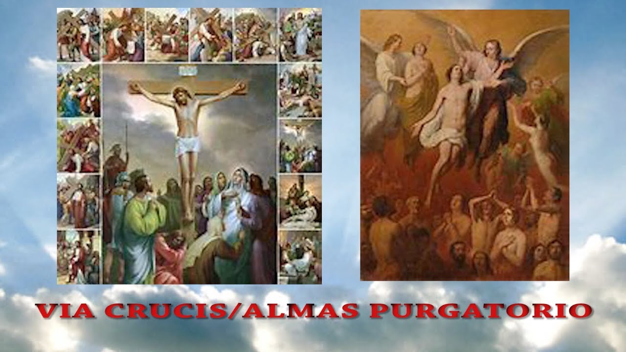 VIA CRUCIS POR LAS ALMAS DEL PURGATORIO PODEROSO EN DIVINA VOLUNTAD