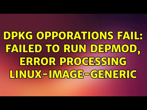 Ubuntu: dpkg opporations fail: Failed to run depmod, error processing linux-image-generic