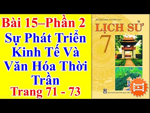 Video Lịch Sử Lớp 7 Bài 15 - Phần 2 - Sự Phát Triển Kinh Tế... - youtube