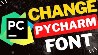How to Change Font in PyCharm on Windows 10