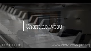 Chant nouv : 