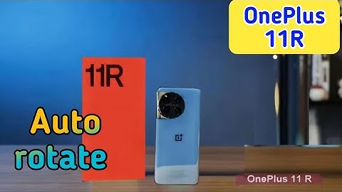 Auto Rotate Screen In Oneplus 11R,  Rotate Screen Setting In Oneplus 11R,